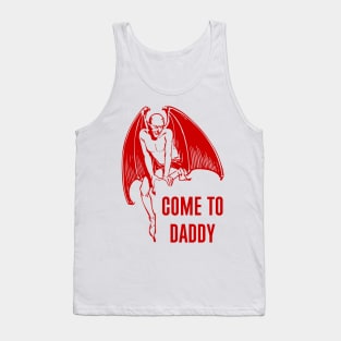 Come To Daddy Tank Top